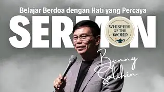 When You Pray | Pdt. Benny Solihin | Matius 6:9–10