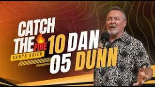 CATCH THE FIRE | DAN DUNN | THE POWER OF NEW LIVING | MOC NOWEGO ŻYCIA | 10.05.2025