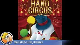 Hand Circus &mdash; game overview at SPIEL '18