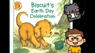 Biscuit&rsquo;s Earth Day Celebration - Read Aloud with Teacher Trey