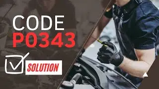⚠️ P0343 Code: CAUSES and SOLUTIONS【2025】⚠️