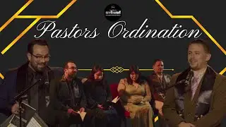 Witness the Calling | Ordaining Our New Pastors | CityView Worship Church of Oxnard