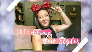 cute hairstyles for Disney World // theme park hairstyles // cute & easy hairstyles