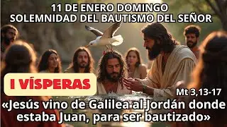 I VÍSPERAS  Sábado 10 de Enero de 2026