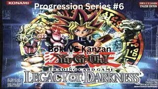 YGO Progression series #6 Legacy of Darkness. Boki vs Kanzan.