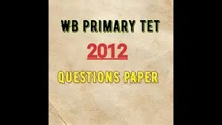 WB PRIMARY TET 2012 QUESTION