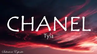 Tyla - CHANEL (Lyrics)