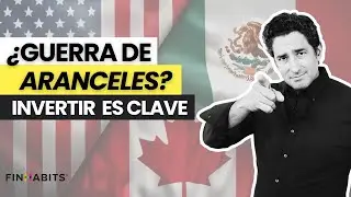 ¿Guerra de aranceles? ¿Qué pasa con los mercados y por qué es clave invertir?