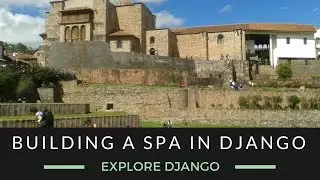 Explore Django - SPA applications with Django