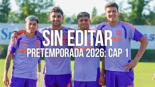 SIN EDITAR: #PretemporadaDeLaU 2026 | Capítulo 1 - Club Universidad de Chile