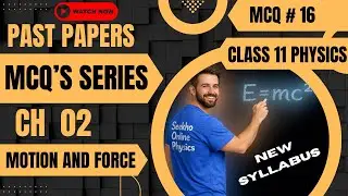 MCQ 16 | Past Papers Physics MCQs class 11 | Board & Entry Test Preparation | Seekho online