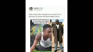 Peller reacts after VeryDarkman invited him to Morocco to stream the Super Eagles match.