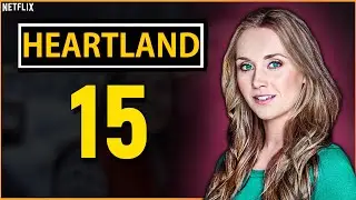 Дата выхода 15-го сезона Heartland на Netflix