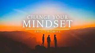 CHANGE YOUR MINDSET - You Might Want To Watch This Video Right Away