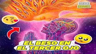 😘 El BESO en el TERCER OJO 👁️| Glándula pineal | El poder del tercer ojo | Activar el tercer ojo