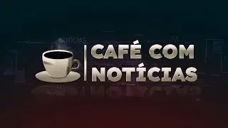 CAFÉ COM NOTÍCIAS  30-01-2026
