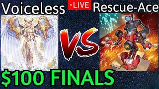 $100 FINALS Voiceless Voice Vs Rescue Ace Post PHNI Yu-Gi-Oh!