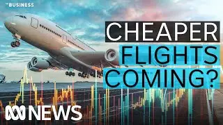 Why international flights might be about to get even cheaper | The Business | ABC News