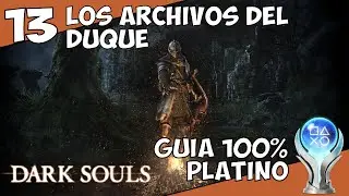 Gu&iacute;a 100% Platino Dark Souls - 13 - Los Archivos del Duque