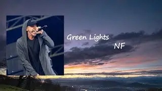 NF - Green Lights Lyrics