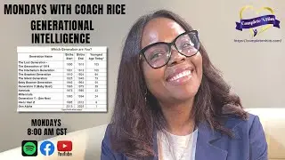 Mondays With Coach Rice - Generational Intelligence