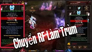 MUTUYENKY.VN | CHUYỂN GIỚI RF UP SET RAVER THẦN +15 L&Agrave;M TR&Ugrave;M SEVER | BaoNamTV
