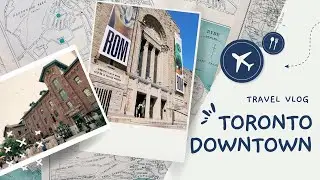 Go to Toronto 多倫多厭世之旅 Part 3- St. Lawrence Market & Royal Ontario Museum