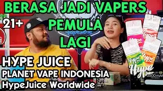 AKHIRNYA MUNCUL LAGI | HYPE JUICE Series by Planetvape Indonesia & Hypejuice Worldwide