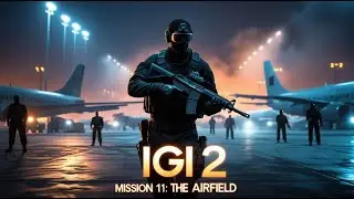 IGI 2 Mission 11: The Airfield ✈️ | Full Stealth Gameplay | No Detection Run
