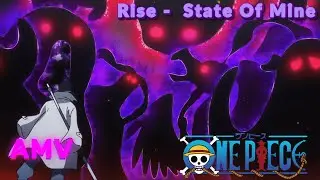 One piece  - Rise  State Of Mine AMV