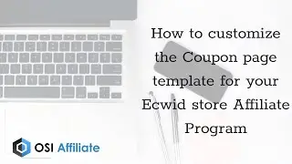 How to customize the Coupon page template for your Ecwid store Affiliate Program