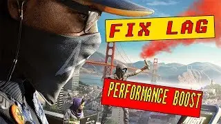 How To Fix Watch Dogs 2 Lag and stuttering on Low end PC with easy simple steps