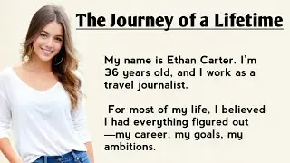The Journey of a Lifetime| English Story for Listening Practice ✅ Learn English Through Stories ✅