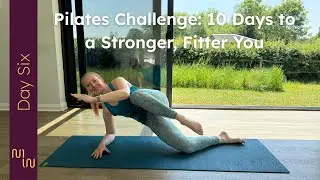 10-Minute Pilates Boost: A Simple 10-Day Programme for Every Body | Day Six