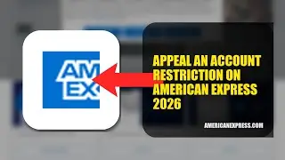 How To Appeal An Account Restriction On American Express 2026 (EASY GUIDE)