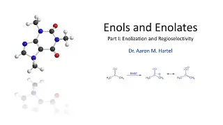 Organic Chemistry - Enols and Enolates Part I