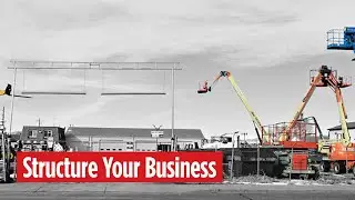 Different Ways to Structure Your Construction Company