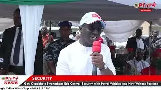 Gov. Okpebholo Strengthens Edo Central Security With Patrol Vehicles and New Welfare Package
