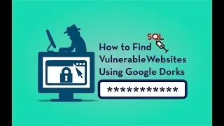 how to find vulnerable websites using google dorks