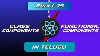 Class Components vs Functional Components in React in | React JS Tutorials | Part - 3 | react telugu