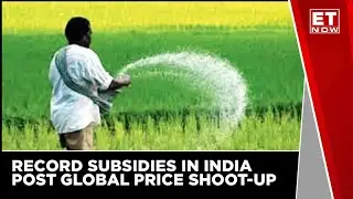 Ukraine War Shoots Up Global Fertiliser Prices, Record Subsidies In India | Latest News