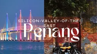 Is Penang REALLY the Silicon Valley of the East?