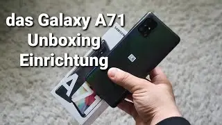 Galaxy A71 Unboxing und Einrichtung plus Tests Deutsch
