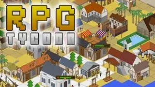 RPG Tycoon Gameplay - Create and Manage a Kingdom