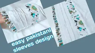 easy and beautiful sleeves cutting and stitching || pakistani sleeves design ||