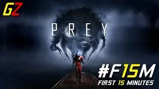 Prey - First 15 Minutes