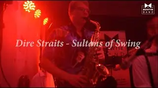 THE BOWTIE BAND - Sultans of Swing (Snipped)