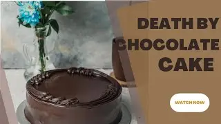 death by chocolate cake | death by chocolate cake recipe | chocolate
