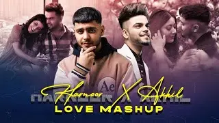 Harnoor X Akhil Love Mashup 2023