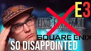 Square Enix E3 2018 Showcase Review and Reactions - SO Disappointed